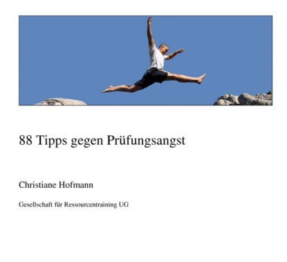 88 Tipps gegen Prüfungsangst (Christiane Höfmann). 