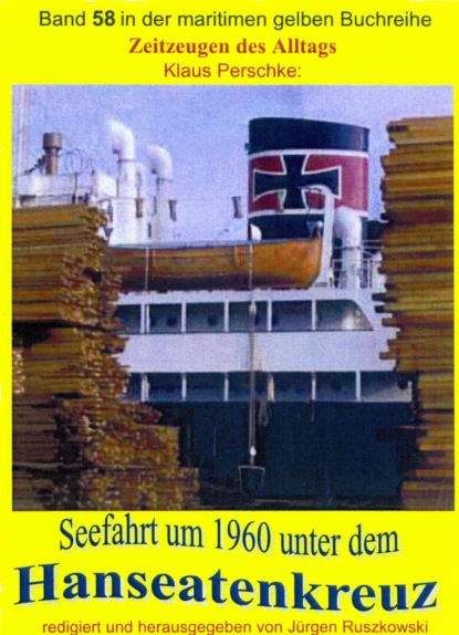 Seefahrt unter dem Hanseatenkreuz der Hanseatischen Reederei Emil Offen & Co. KG um 1960 (Klaus Perschke). 