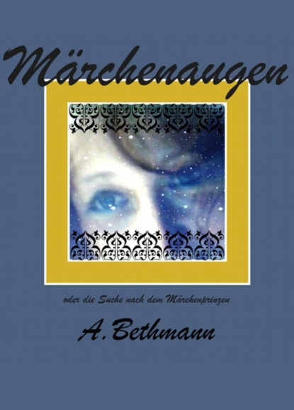 Märchenaugen (Annette Bethmann). 