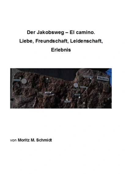 Обложка книги Der Jakobsweg - El camino., Moritz Schmidt