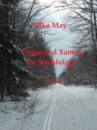 Tonga und Xantos, ihr Nachfolger (Silke May). 