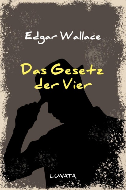 Das Gesetz der Vier (Edgar Wallace). 