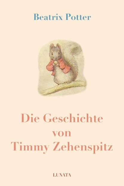 Обложка книги Die Geschichte von Timmy Zehenspitz, Беатрис Поттер