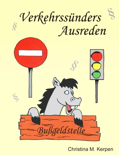 Verkehrssünders Ausreden