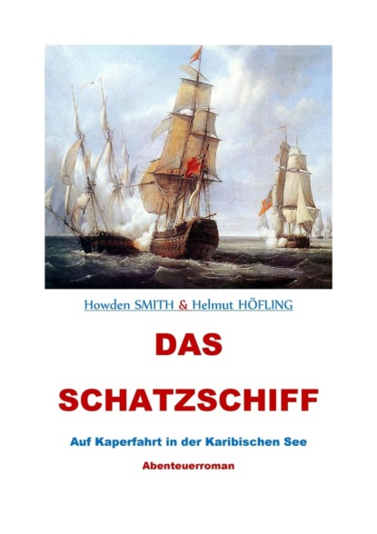 Das Schatzschiff - Auf Kaperfahrt in der Karibischen See