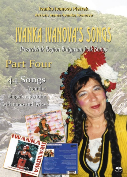 Ivanka Ivanova's Songs - part four (Ivanka Ivanova Pietrek). 