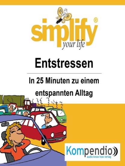 simplify your life - Entstressen (Ruth Drost-Hüttl). 