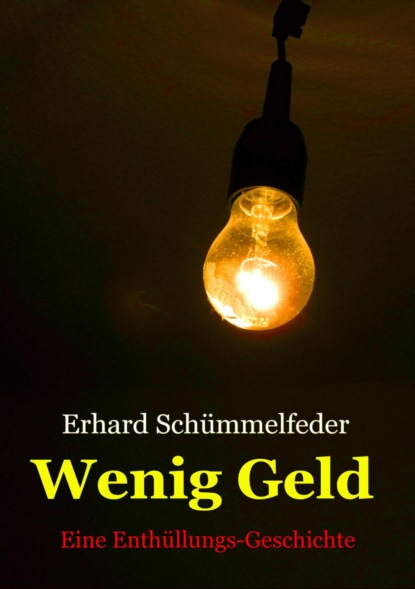 WENIG GELD (Erhard Schümmelfeder). 