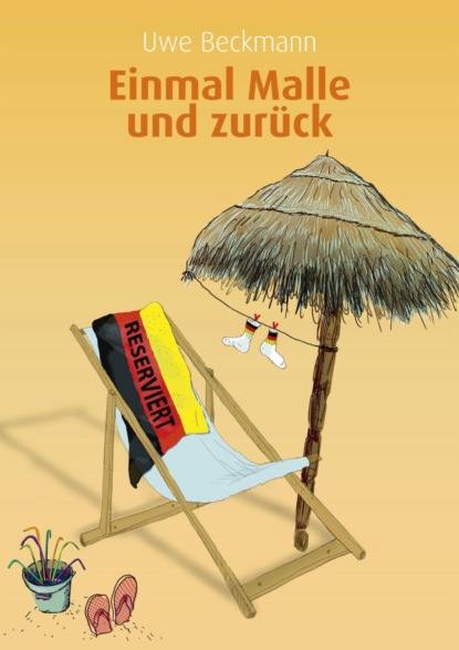 Einmal Malle und zurück (Uwe Beckmann). 