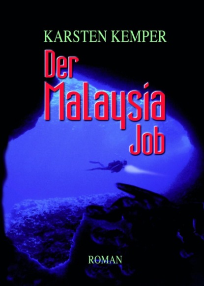 Der Malaysia Job (Karsten Kemper). 