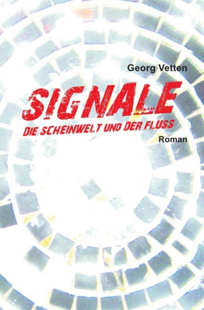 SIGNALE (Georg Vetten). 