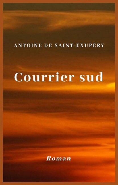 Courrier sud (Антуан де Сент-Экзюпери). 