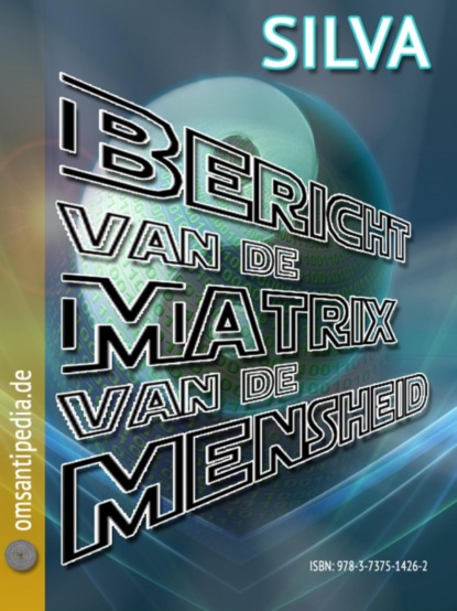 Bericht van de matrix van de mensheid (SILVA OMSANTIPEDIA). 