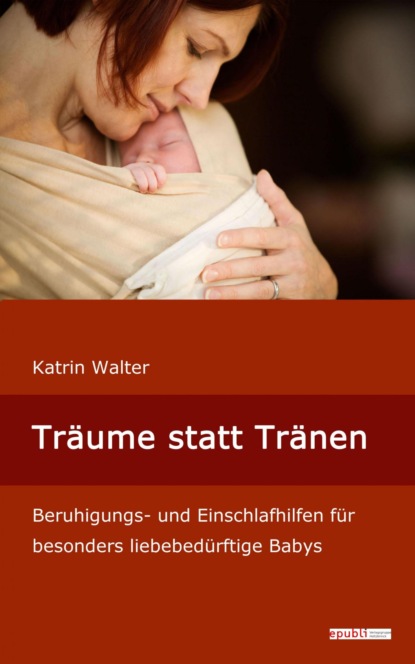 Träume statt Tränen (Katrin Walter). 