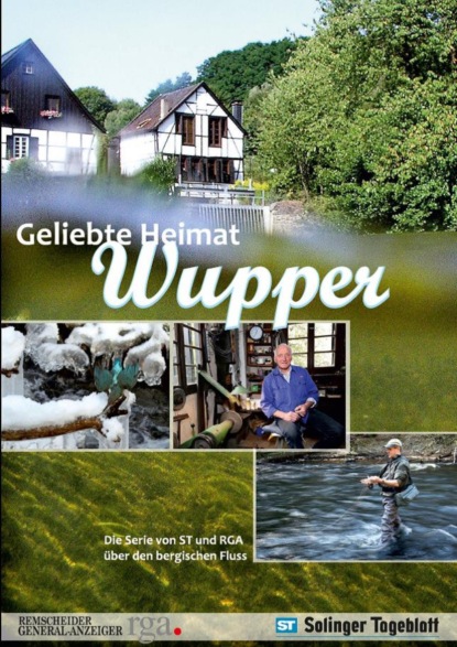 Geliebte Heimat Wupper (Uli Preuss). 