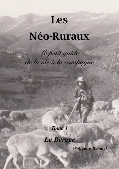 Les Néo-Ruraux Tome 1: Le Berger