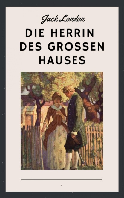 Die Herrin des großen Hauses