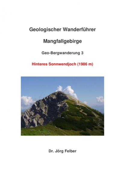 Geo-Bergwanderung 3 Hinteres Sonnwendjoch (Jörg Felber). 