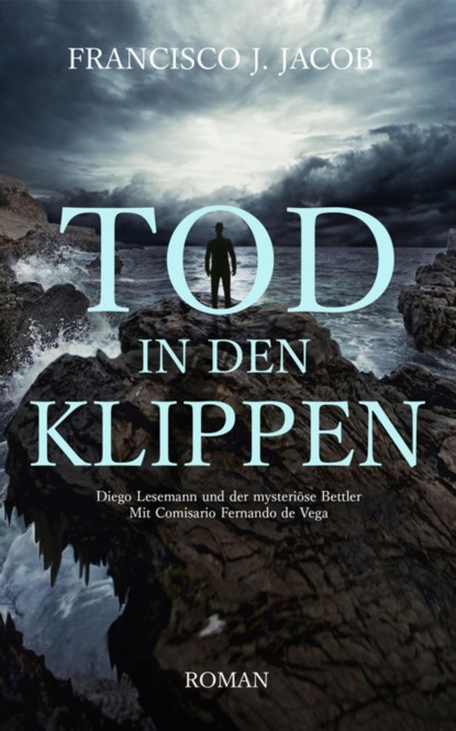 TOD IN DEN KLIPPEN (Francisco J. Jacob). 