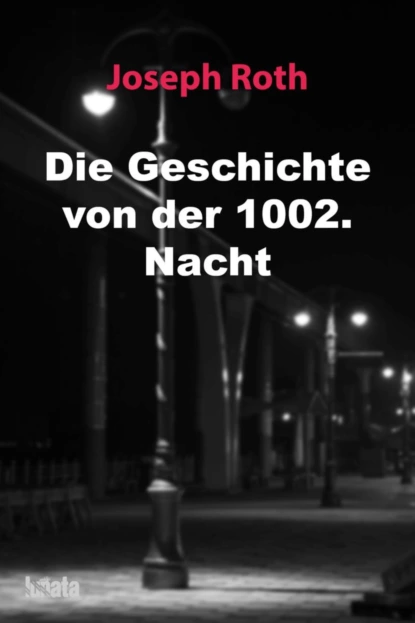 Обложка книги Die Geschichte von der 1002. Nacht, Йозеф Рот