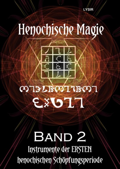 Henochische Magie - Band 2 (Frater LYSIR). 