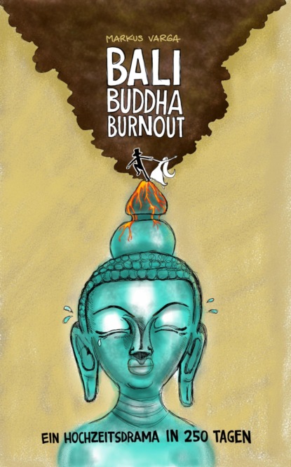 Bali Buddha Burnout (Markus Varga). 