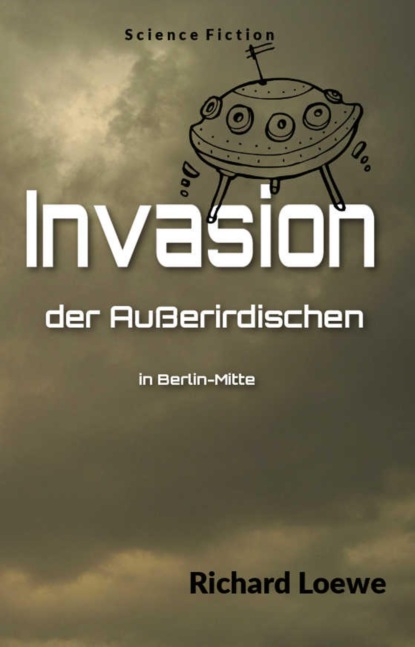 Invasion der Au?erirdischen in Berlin-Mitte