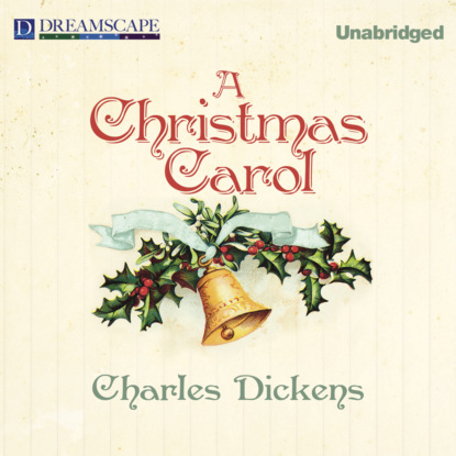 A Christmas Carol (Unabridged) - Charles Dickens