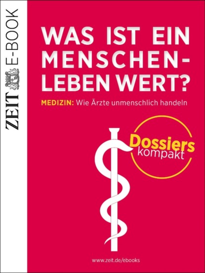 Was ist ein Menschenleben wert? (DIE ZEIT). 