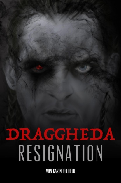 Draggheda - Resignation (Karin Pfeiffer). 