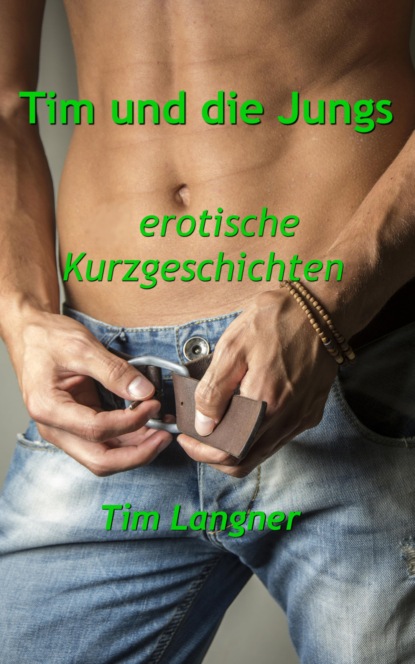 Tim und die Jungs (Tim Langner). 