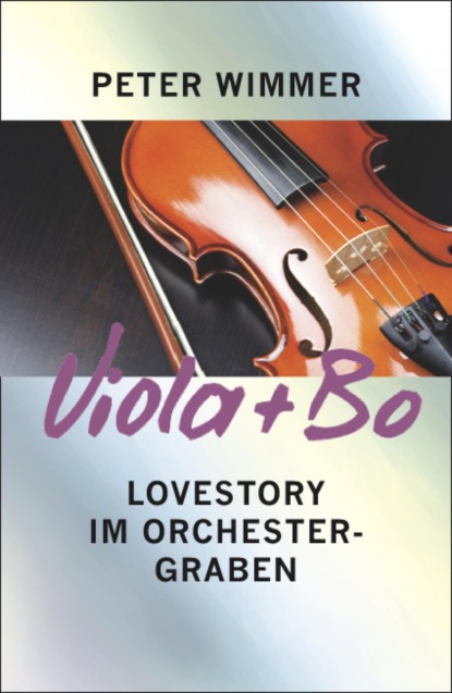 VIOLA + BO (Peter Wimmer). 