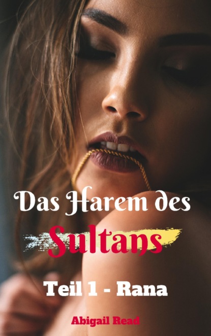 Das Harem des Sultans - Teil 1: Rana