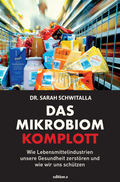 Das Mikrobiom-Komplott (Sarah Schwitalla). 