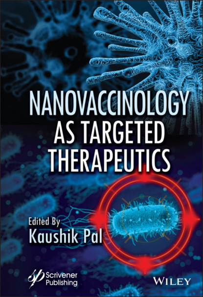 Nanovaccinology as Targeted Therapeutics (Группа авторов). 