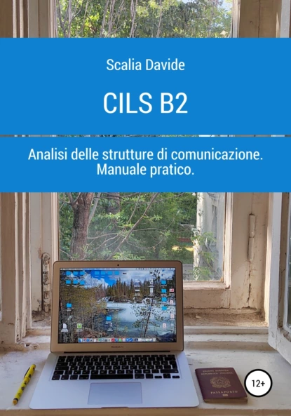 Обложка книги CILS B2. Prova di analisi delle strutture di comunicazione, Davide Scalia