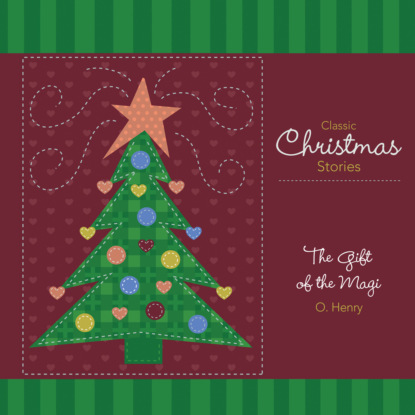 Classic Christmas Stories, The Gift of the Magi (Unabridged) (O. Henry). 