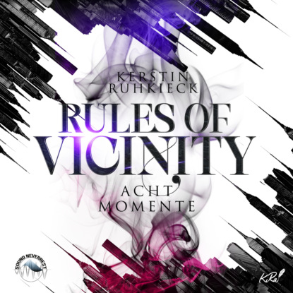 Acht Momente - Rules of Vicinity, Band 2 (ungekürzt) (Kerstin Ruhkieck). 