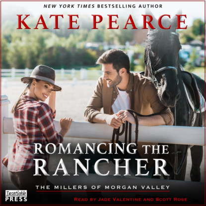 Romancing the Rancher - The Millers of Morgan Valley, Book 6 (Unabridged) - Kate  Pearce