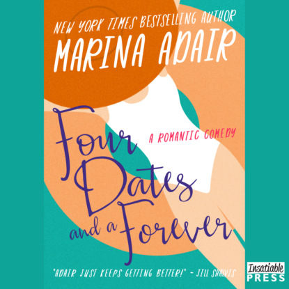 Four Dates and a Forever - The Eastons, Book 5 (Unabridged) - Marina Adair