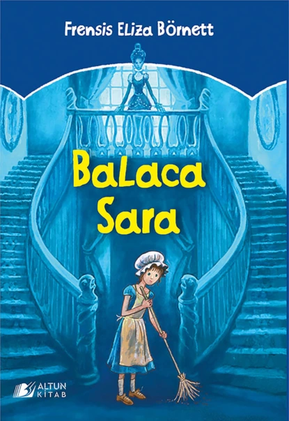 Обложка книги BALACA SARA, Фрэнсис Элиза Ходжсон Бёрнетт