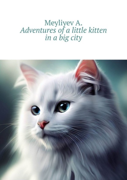 Adventures ofalittle kitten inabigcity