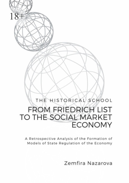 The Historical School: From Friedrich List tothe Social Market Economy