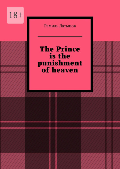 The Prince is the punishment ofheaven
