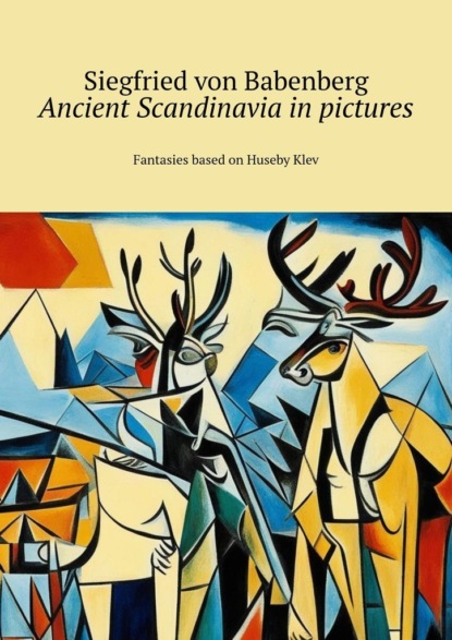 Ancient Scandinavia inpictures. Ffantasies based on Huseby Klev