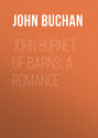 John Burnet of Barns: A Romance