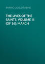 The Lives of the Saints, Volume III (of 16): March