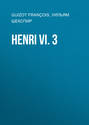 Henri VI. 3