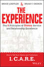 The Experience. The 5 Principles of Disney Service and Relationship Excellence