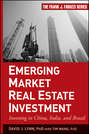 Emerging Market Real Estate Investment. Investing in China, India, and Brazil